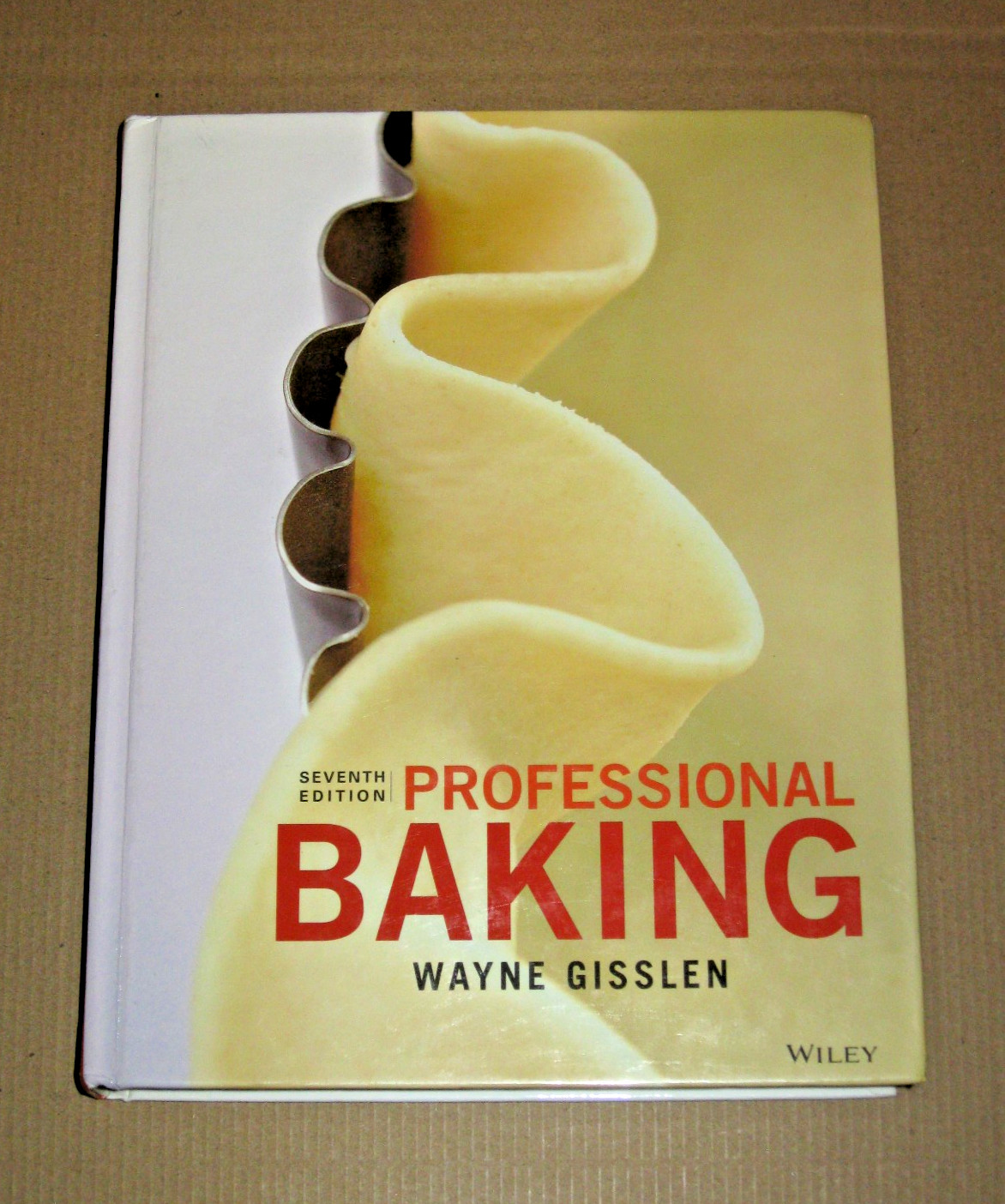 Professional Baking – 7th Edition – Wayne Gisslen (2016, Hardcover) – NO CODE