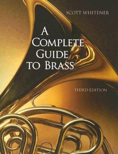 A Complete Guide to Brass: Instruments and Technique (with CD-ROM) – VERY GOOD