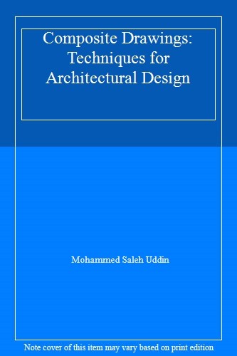 Composite Drawing: Techniques for Architectural Design Presentat