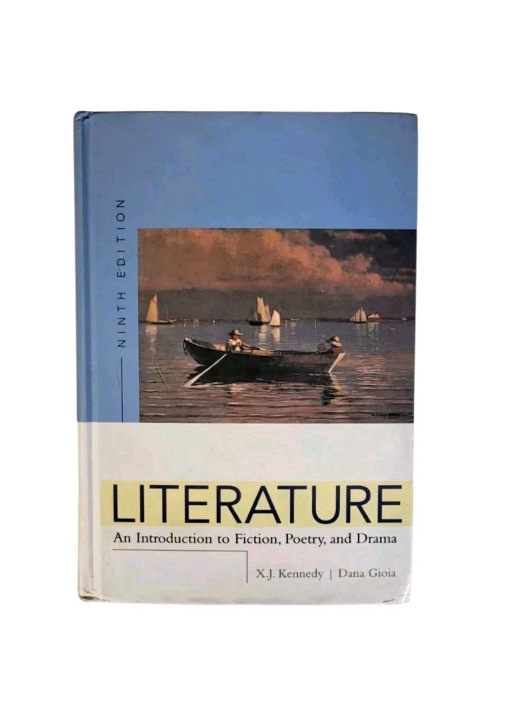 Literature: An Introduction to Fiction, Poetry, and Drama by Kennedy, Gioia