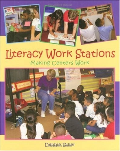 Literacy Work Stations: Making Centers Work by Debbie Diller, Good Book