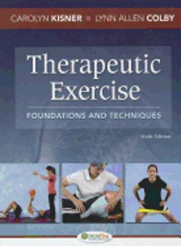 Therapeutic Exercise: Foundations and Techniques by MS Kisner, Carolyn, PT: Used