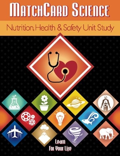 MATCHCARD SCIENCE NUTRITION, HEALTH, AND SAFETY UNIT STUDY By Karen K Newell NEW