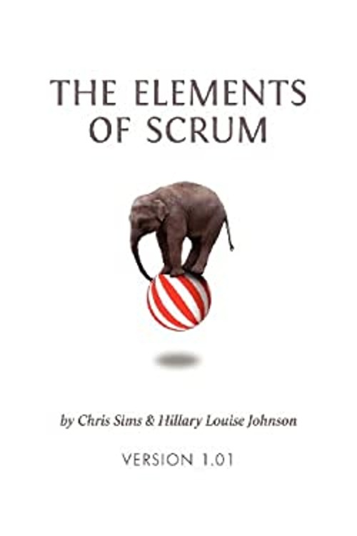 The Elements of Scrum Paperback Chris, Johnson, Hillary Louise Si