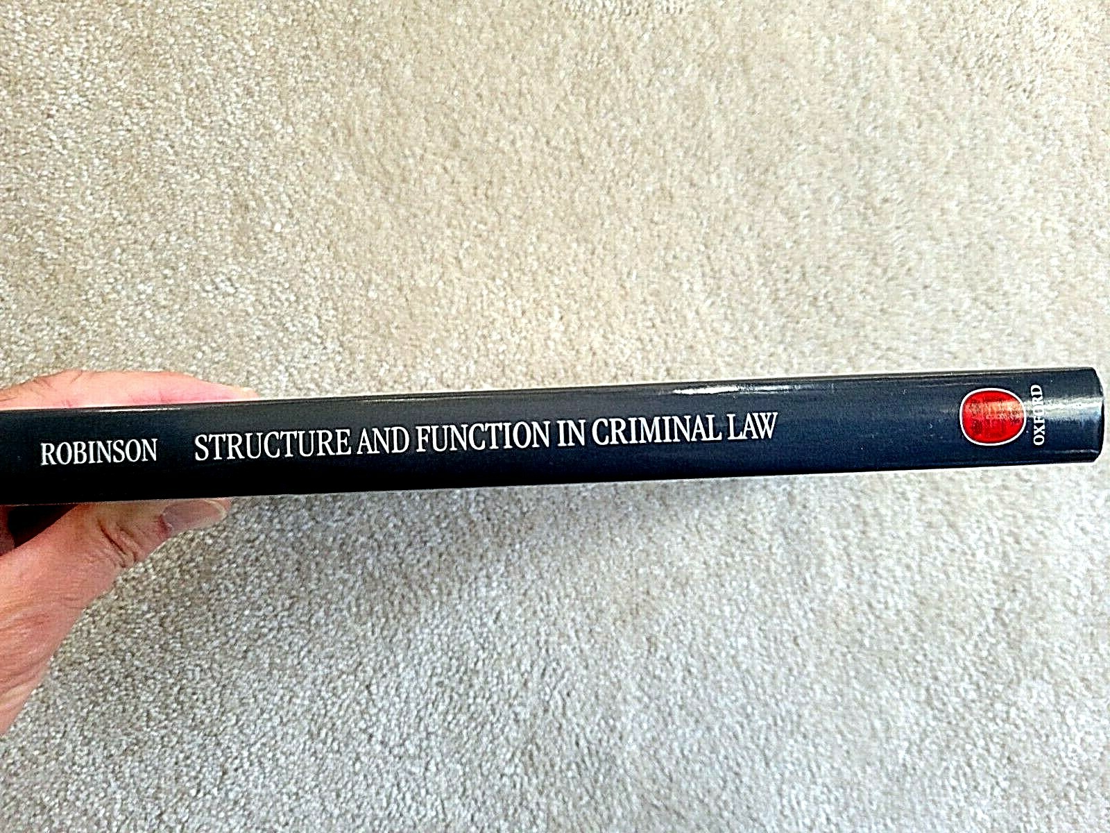 Structure and Function in Criminal Law (Oxford Monographs in Criminal Law and J