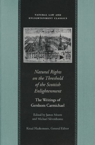 Natural Rights on the Threshold of the Scottish Enlightenment : The Writings …
