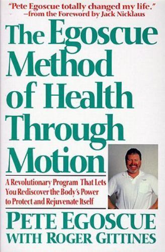 The Egoscue Method of Health Through Motion: A Revolutionary Program That…