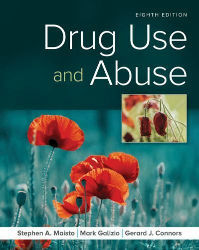 MindTap Course List Ser.: Drug Use and Abuse by Mark Galizio, Stephen A. Maisto