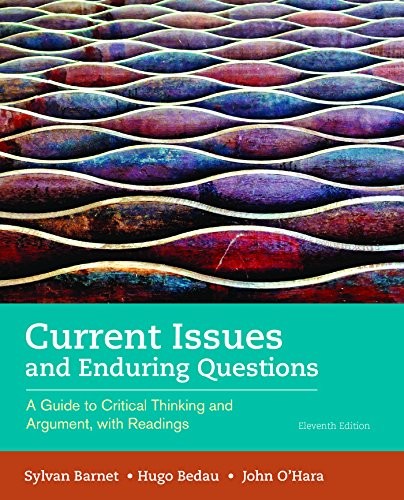 CURRENT ISSUES AND ENDURING QUESTIONS: A GUIDE TO CRITICAL By Sylvan Barnet VG