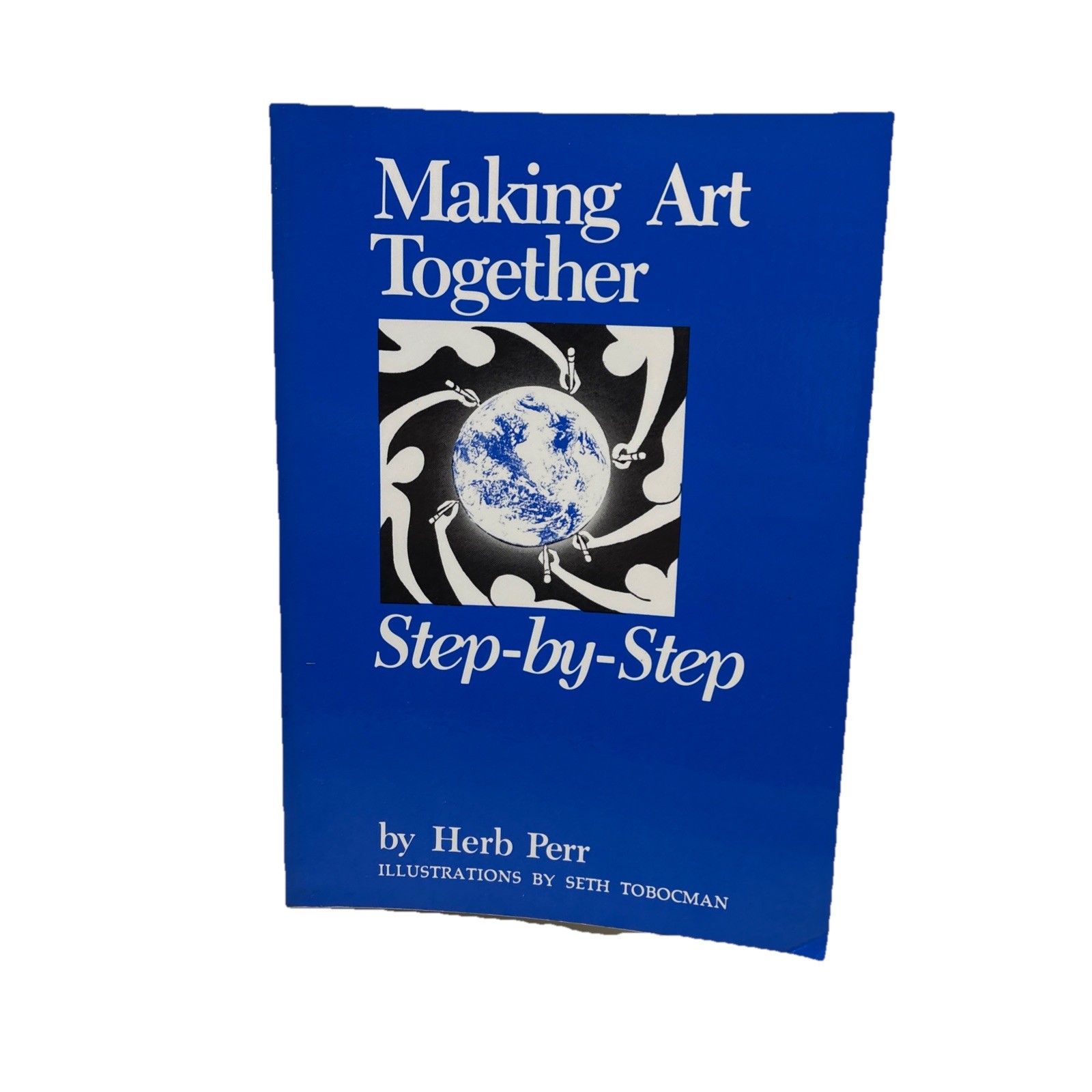 Making Art Together Step-by-Step by Herb Perr