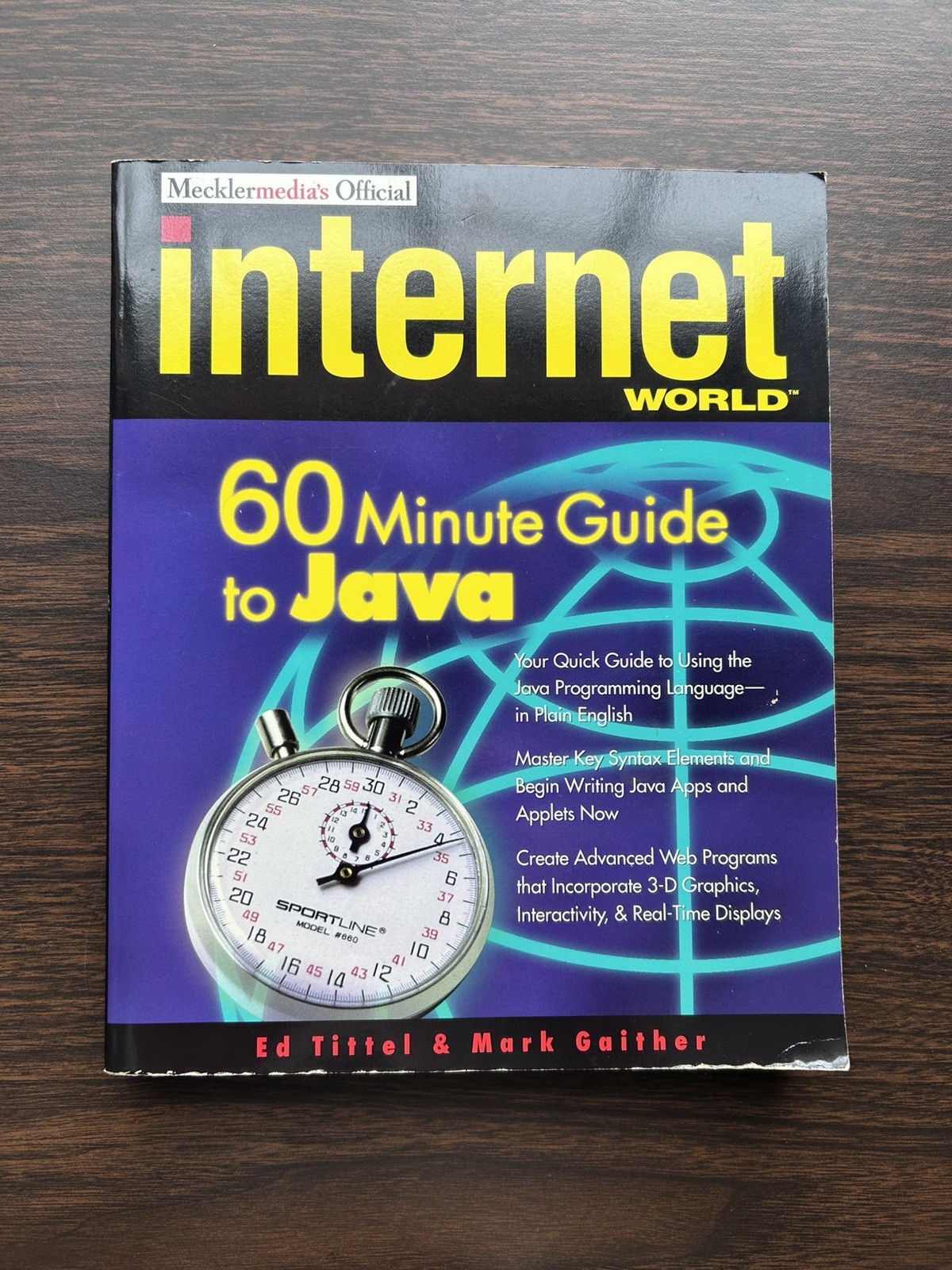 Internet World 60 Minute Guide to Java – by Ed Tittel & Mark Gaither- Paperback