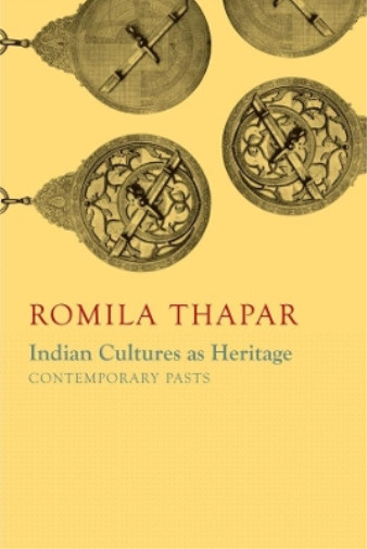 Romila Thapar Indian Cultures as Heritage (Hardback) India List (UK IMPORT)