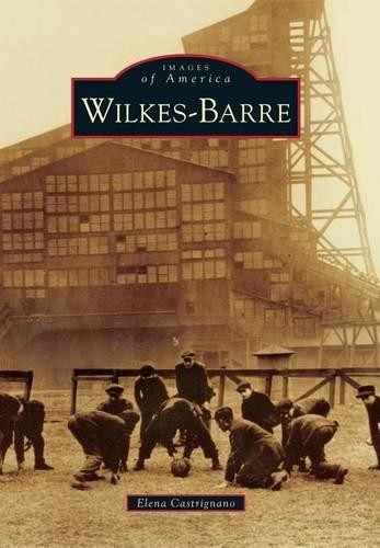 Elena Castrignano Wilkes-Barre (Paperback)