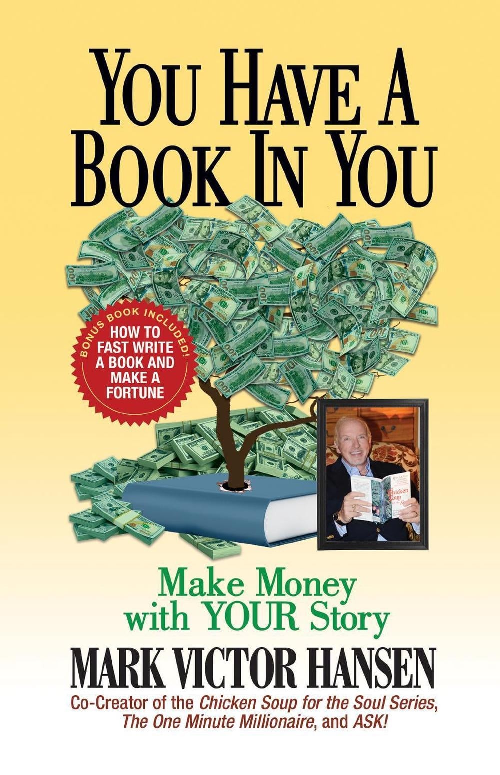 You Have a Book In You: Make Money with YOUR Story by Mark Victor Hansen (Englis