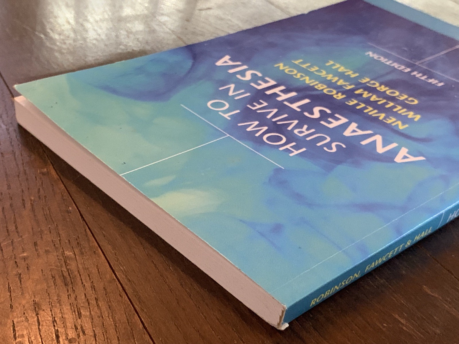 How to Survive in Anaesthesia by Neville Robinson, William Fawcett & George Hall