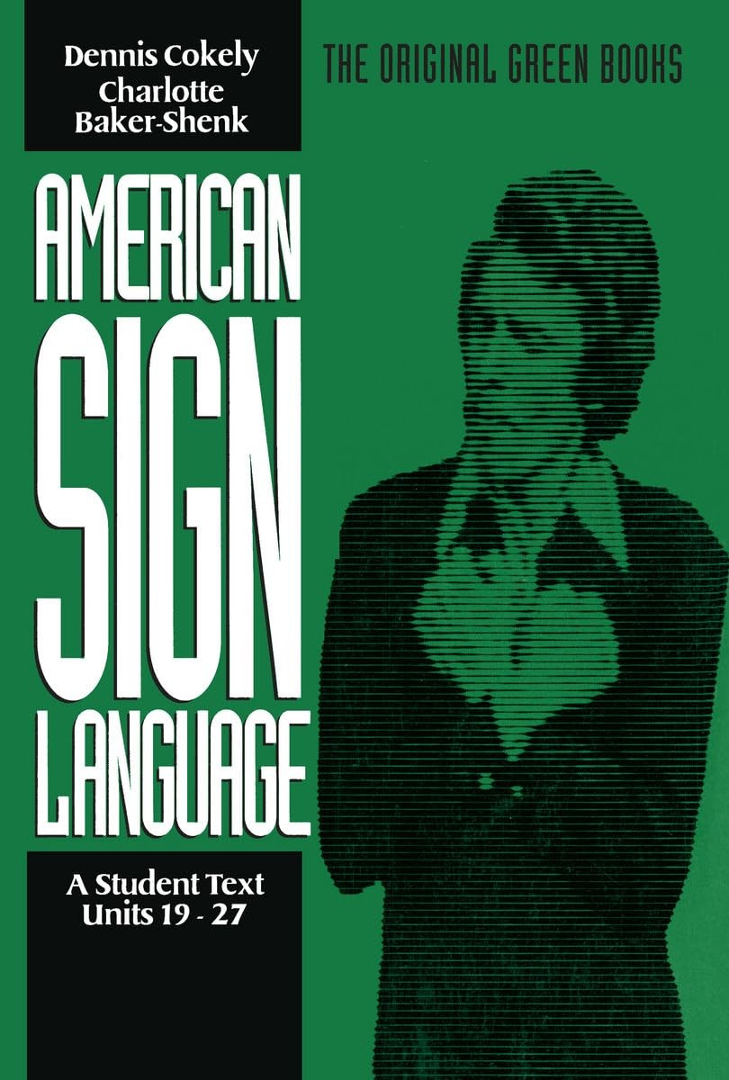American Sign Language Green Books, A Student Text Units 19-27 – paperback B…