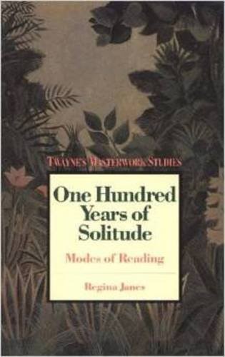 100 Years of Solitude: Modes of Reading (Twayne’s Masterwork S…