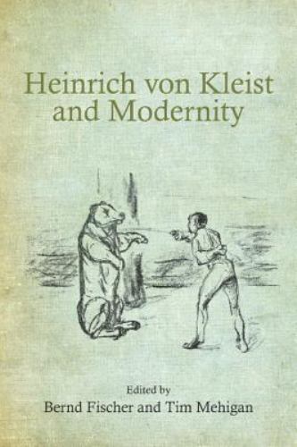 Heinrich Von Kleist and Modernity, Hardcover by Fischer, Bernd (EDT); Mehigan…