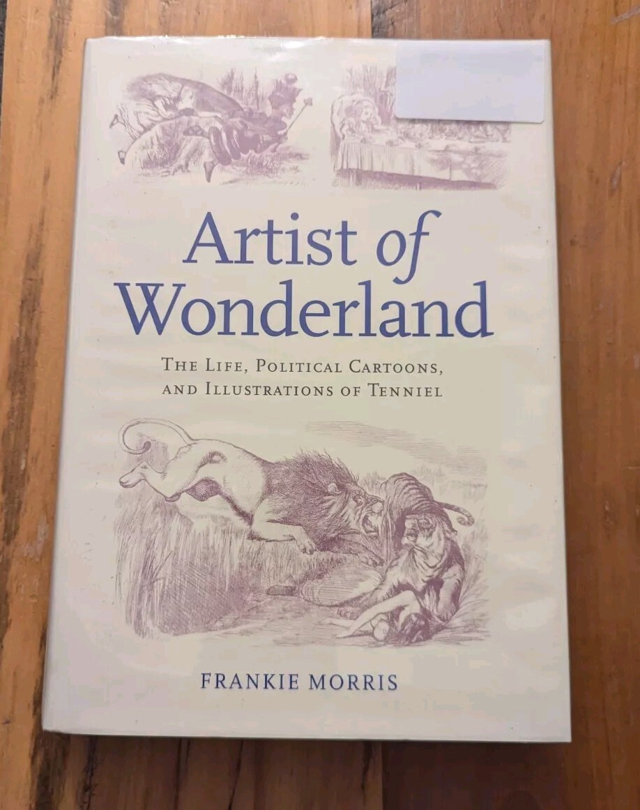 Artist of Wonderland: The Life, Political Cartoons, and Illustrations of …