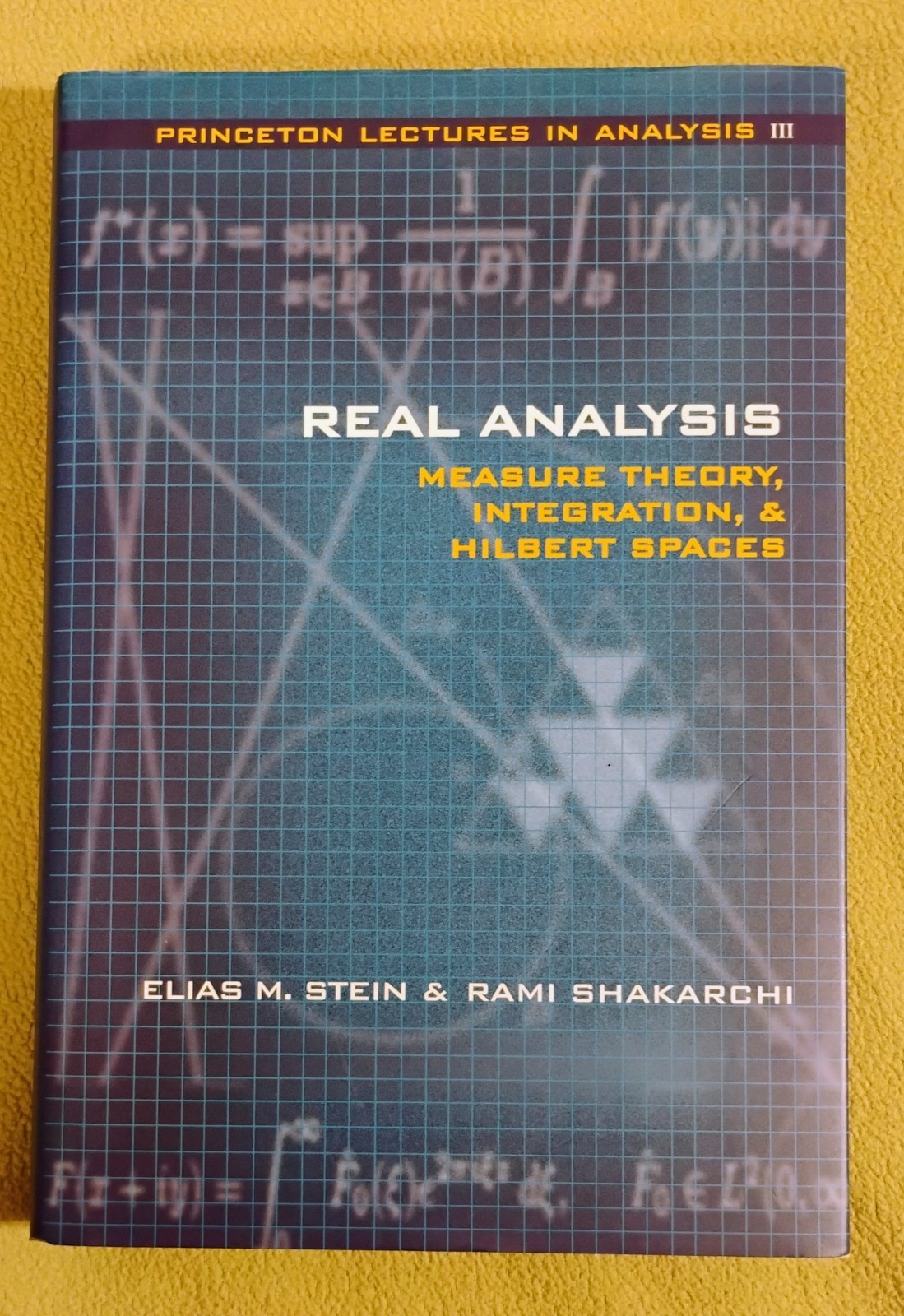 Real Analysis : Measure Theory, Integration, and Hilbert Spaces by Rami…
