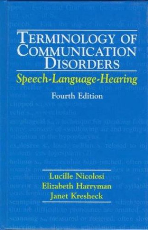 Terminology of Communication Disorders : Speech-Language-Hearing
