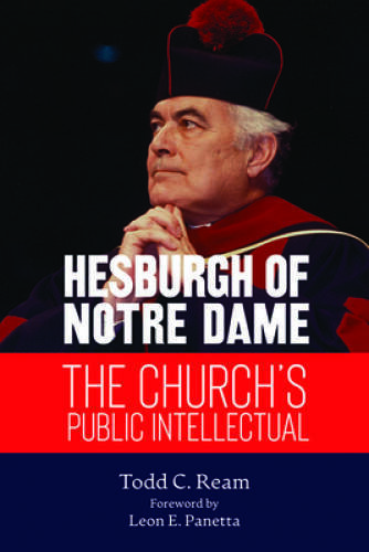 Hesburgh of Notre Dame: The Churchs Public Intellectual – Paperback – GOOD