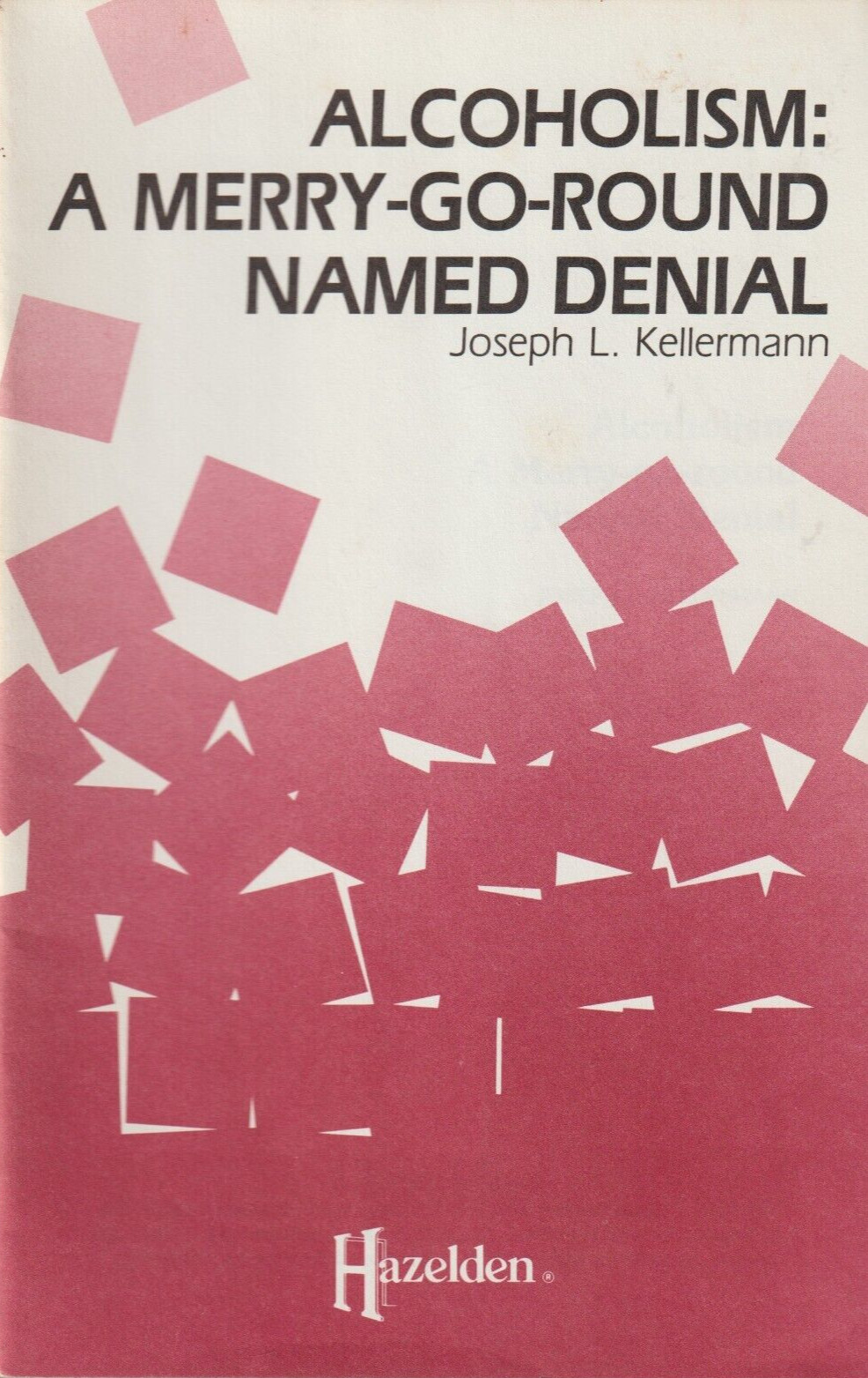 Alcoholism A Merry-Go-Round Named Denial, Kellermann, Alcoholics Anonymous, 1980