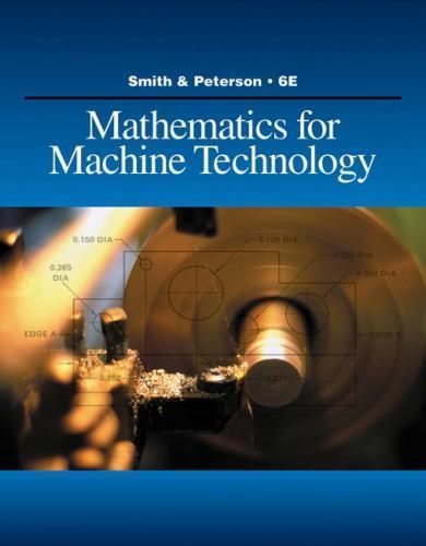 Applied Mathematics Ser.: Mathematics for Machine Technology by John C. Peterson