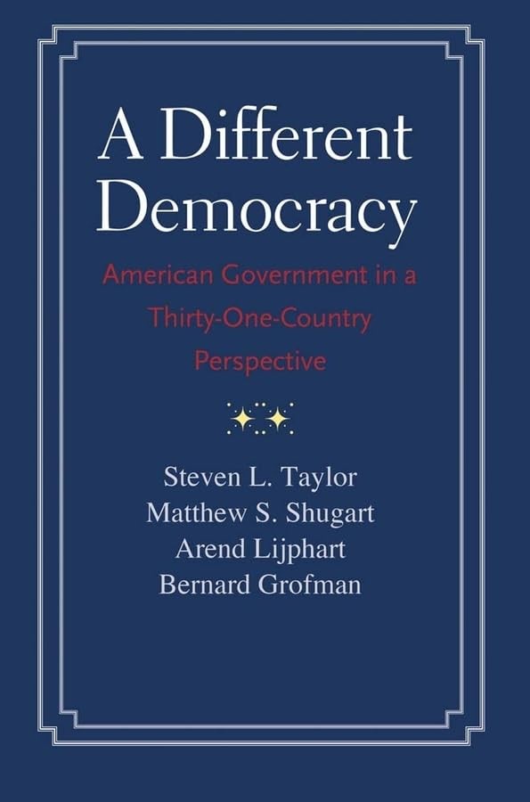 A Different Democracy: American Government in a 31-Country Perspective Taylo…