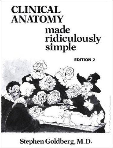 Clinical Anatomy Made Ridiculously Simple by Stephen Goldberg (2001, Paperback)