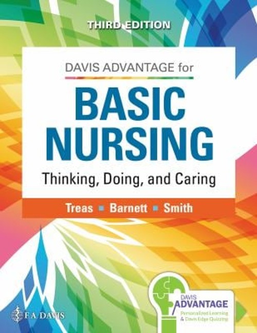 Davis Advantage for Basic Nursing : Thinking, Doing, and Caring H