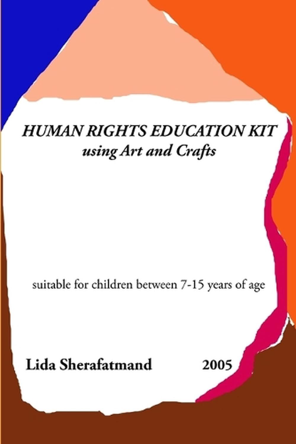Human Rights Education Kit: Using Art and Crafts by Lida Sherafatmand (English)
