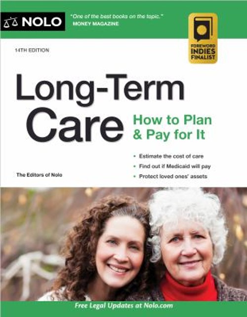Long-Term Care : How to Plan and Pay for It The Editors The Edito
