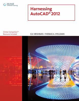 Harnessing AutoCAD 2012 (CAD New Releases), Krishnan, G.V.,Stellman, Thomas A,