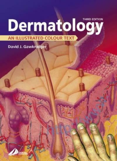 Dermatology: An Illustrated Colour Text, 3e By David Gawkrodger