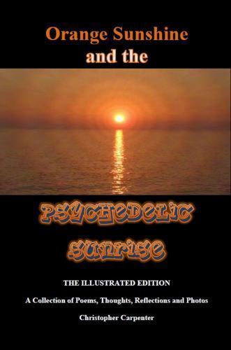 Orange Sunshine and the Psychedelic Sunrise – The Illustrated Edition, Like N…