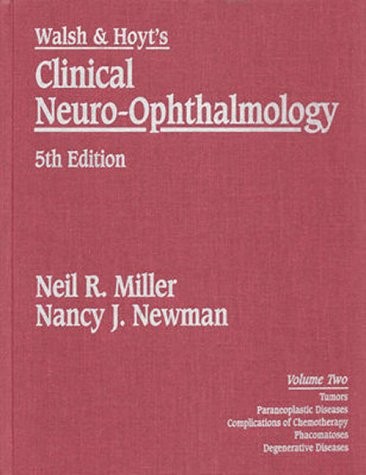 Walsh & Hoyt’s Clinical Neuro-Ophthalmology : Volume 2