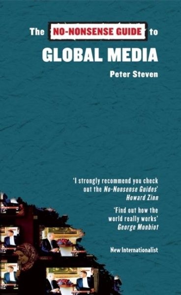 No-Nonsense Guide to Global Media, Paperback by Steven, Peter, Brand New, Fre…