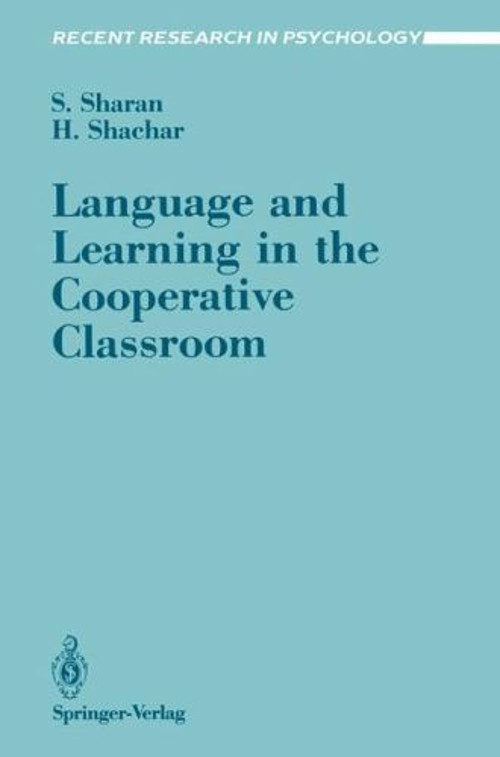 Language and Learning in the Cooperative Classroom H., Sharan, Sh