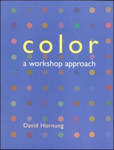 Color: A Workshop Approach by David Hornung