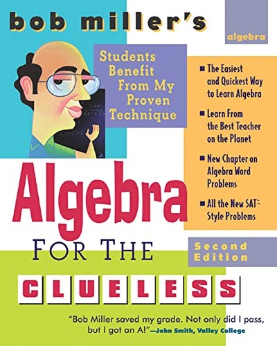 Bob Miller’s Algebra for the Clueless (Clueless Series) – Paperback – GOOD