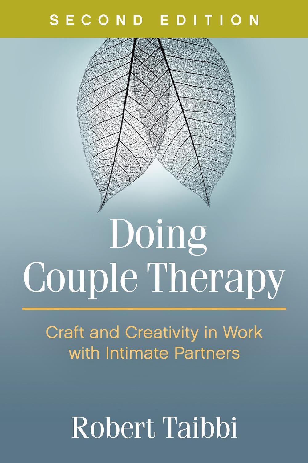 Doing Couple Therapy, Second Edition: Craft and Creativity in Work with Intimate