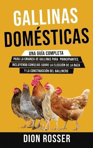 Dion Rosser Gallinas domésticas (Hardback) (UK IMPORT)