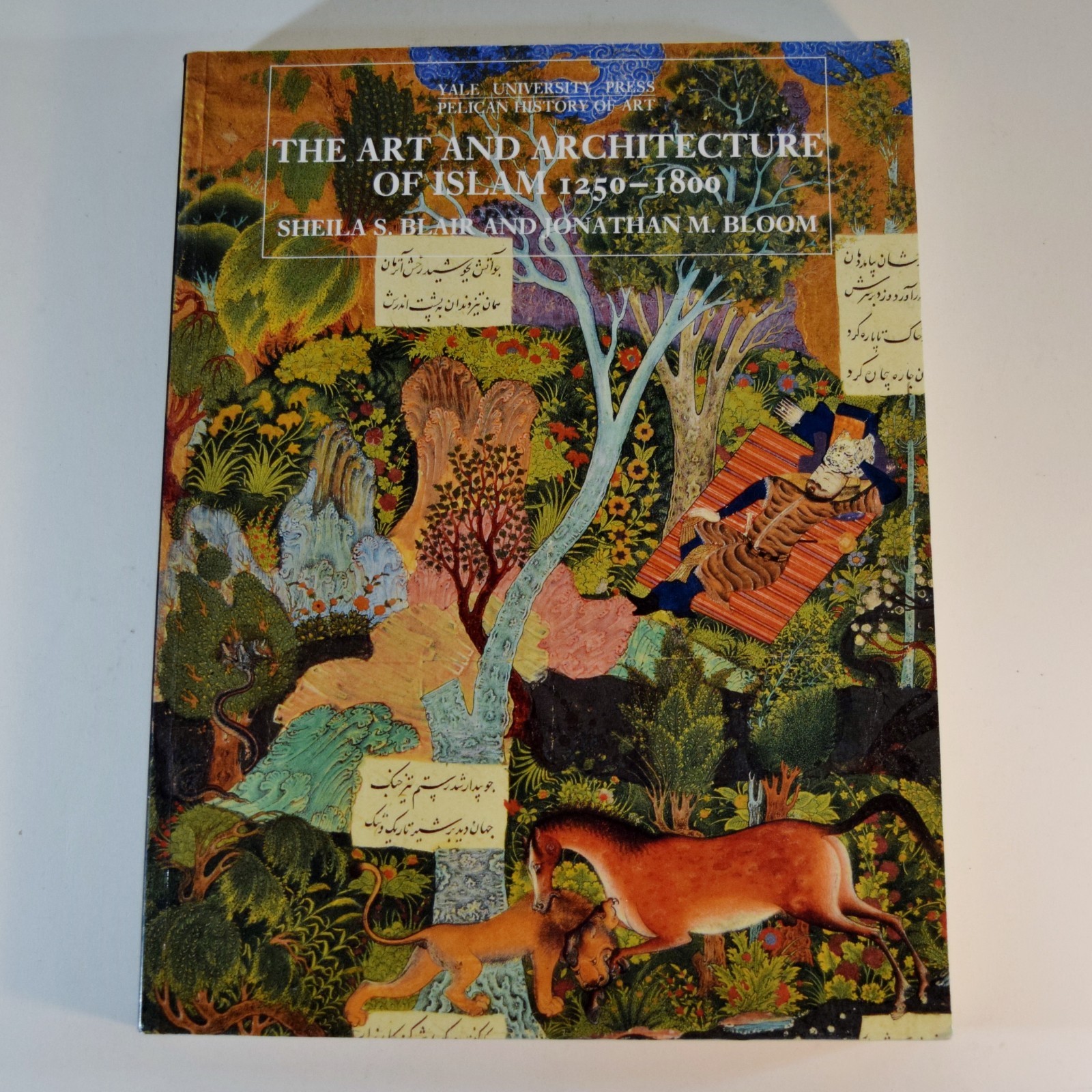 The Art and Architecture of Islam 1250-1800 – Large Paperback – Blair & Bloom