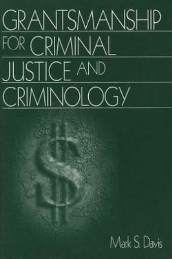 Grantsmanship For Criminal Justice And Criminology
