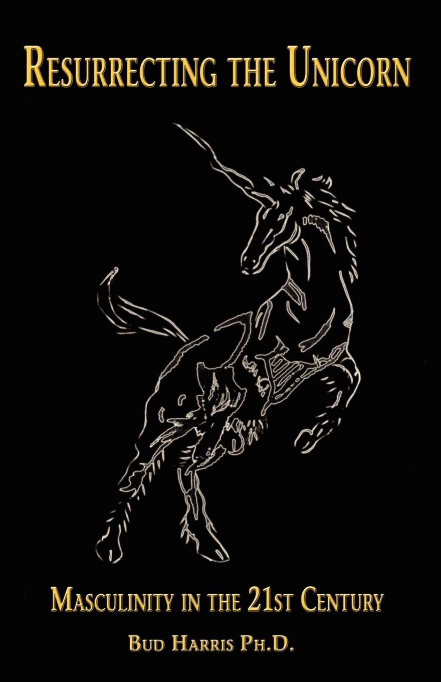 Resurrecting the Unicorn: Masculinity in the 21st Century