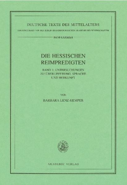 Die Hessischen Reimpredigten : Untersuchungen Zu Überlieferung, Sprache Und H…