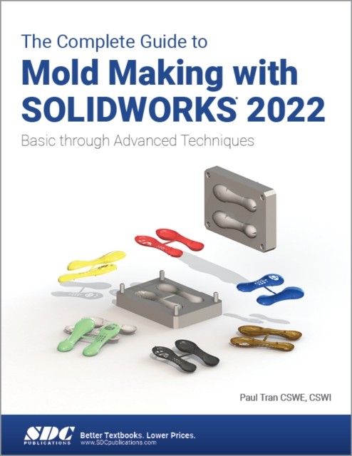 COMPLETE GUIDE TO MOLD MAKING WITH SOLID by Paul Tran Paperback Self Help