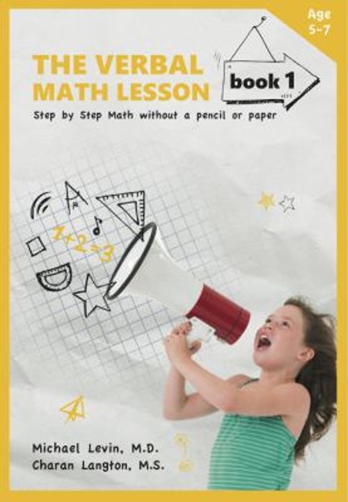 The Verbal Math Lesson Book 1 : Step-By-Step Math Without Pencil