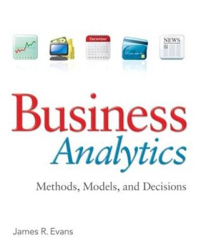 Business Analytics – Paperback By Evans, James R. – GOOD